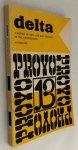 Delta  - J.H. Bannier, a.o., ed. - Lucas van der Land, guest ed., - Provo; in: Delta Autumn 1967. A review of arts, life and thought in the Netherlands. [Vol. Ten Number Three 1967]. [Special issue on Provo]