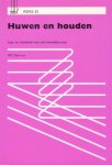 Dam, H.P. e.a. - Huwen en houden. Lees- en werkboek voor een huwelijkscursus [GSEV-reeks, nr. 35]
