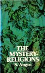 S. Angus - The Mystery-Religions A Study in the Religious Background of Early Christianity