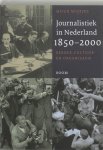 H. Wijfjes 98956 - Journalistiek in Nederland, 1850-2000 beroep, cultuur en organisatie