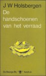 Holsbergen, J.W. - handschoenen van het verraad.