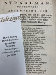 PHILANTROPUS, - Straalman, de beruchte agt-en-veertiger; ontdekt als deelgenoot, aan die zo veel beroeringverwekkende Acte van Consulentschap: tusschen zyne Hoogheid, ende in deze dagen daarom gebannen wordende Hartog.
