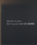 Claus, Hugo. - Het haar van de hond. Claus, Hugo. - Het haar van de hond.