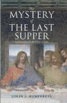 Colin J. Humphreys, Colin Humphreys - The Mystery of the Last Supper