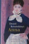 Dezso Kosztolányi, Desz? KosztolÁNyi - Anna
