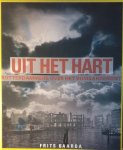 Baarda, Frits - Uit Het Hart / Rotterdammers over het Bombardement