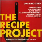 One Ring Zero - The Recipe Project A Delectable Extravaganza of Food and Music