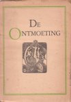 [Coolen, Anton] - De Ontmoeting. Geschenk ter gelegenheid van de Nederlandsche Boekenweek 1-8 maart 1947