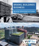 Gert-Jan Burgers, Ab Flipse en Linda van Maaren - Brains, Buildings, Business: de Vrije Universiteit en Zuidas