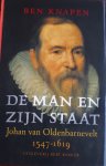 KNAPEN, Ben - De man en zijn staat / Johan van Oldebarnevelt 1547-1619