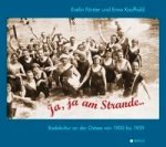 Förster, Evelin - Ja, ja am Strande ... Badekultur an der Ostsee von 1900 bis 1939