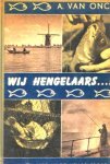  - HENGELSPORT:  Wij Hengelaars....!  A. van Onck, 196 blz.