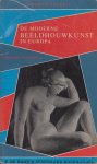 Wentinck, Charles - De moderne beeldhouwkunst in Europa. Met 69 reproducties. Phoenix pocket 12.