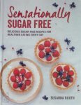 Susanna Booth 188153 - Sensationally Sugar Free Delicious Sugar-Free Recipes for Healthier Eating Every Day