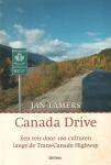 Lamers, Jan - Canada Drive – Een reis door 100 culturen langs de Trans-Canada Highway –