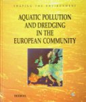Diverse Authors - Aquatic Pollution and Dredging in the European Community Published at the occassion of the Eleventh lustrum of the Association of Dutch Dredging Contractors