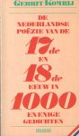 Komrij, Gerrit - De Nederlandse poëzie van de 17de en 18de eeuw in 1000 en enige gedichten