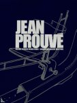 Jean Prouvé, Patrick Seguin, Françoise-Claire Prodhon - Jean Prouvé