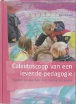 N.v.t., Hanne Looĳ - Caleidoscoop Van Een Levende Pedagogie