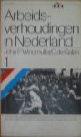 Windmuller, John P./Galan, C. de - Arbeidsverhoudingen in Nederland deel 1