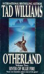 Williams, Tad - River of Blue Fire / Otherland: Volume Two: