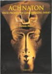 Nicholas Reeves 61153 - Achnaton Valse profeet en gewelddadige farao