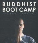 Timber Hawkeye - Buddhist boot camp