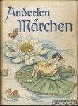 Andersen, Hans Christian & Ruth Koser-Michaels (Mit 100 Bildern nach Aquarellen von) - Märchen