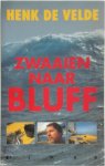 Henk de Velde - Zwaaien naar Bluff