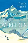Franco Faggiani - Tussen twee werelden