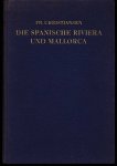 Christiansen, Fr. - Die Spanische Riviera und Mallorca
