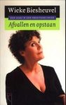 BIESHEUVEL, WIEKE - Afvallen en opstaan. Sterker en slanker in één jaar