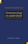 Ioannis D. Zizioulas - Gemeenschap En Andersheid