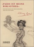 Alexander Klar ; Juliane Au - Paris ist meine Bibliothek : Zeichnungen und Druckgraphik von F licien Rops