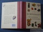 Chaline, Eric - 50 mineralen die de geschiedenis veranderd hebben.