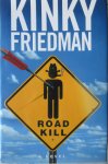 Friedman, Kinky - Roadkill. A novel Friedman, Kinky - Roadkill. A novel