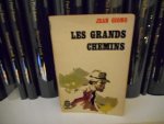 GIONO, JEAN - LE GRANDS CHEMINS