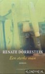Dorrestein, Renate - Een sterke man