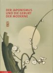 Tayfun Belgin, John House, Axel Rüger Et Al. - Der Japonismus und die Geburt der Moderne Die Kunst der Meiji-Zeit. Die Khalili-Sammlung