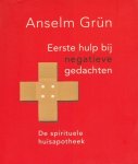 Anselm Grün - Eerste hulp bij negatieve gedachten Anselm Grün - Eerste hulp bij negatieve gedachten