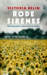 Victoria Belim - Rode sirenes. Een Oekraïense familiegeschiedenis Een Oekraïense familiegeschiedenis