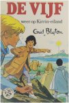 Enid Blyton D.L. Uyt den Bogaard Jean Sidobre - De Vijf weer op Kirrin-eiland Enid Blyton D.L. Uyt den Bogaard Jean Sidobre - De Vijf weer op Kirrin-eiland