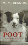 Dekkers, Midas - Poot (Verhalen over de Hond), 149 pag. hardcover, gave staat