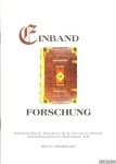 Wittenberg, Andreas - e.a. (Redaktion) - Einband Forschung. Heft 27 / Oktober 2010. Informationsblatt des Arbeitskreises für die Erfassung, Erschliessung und Erhaltung historischer Bucheinbaände (AEB)