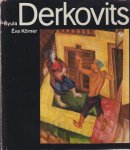 Körner, Éva - Gyula Derkovits. Ein Beitrag zur Geschichte der ungarischen Kunst in der Zeit zwischen den beiden Weltkriegen