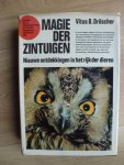 Dröscher, Vitus B. - Magie der zintuigen Nieuwe ontdekkingen in het rijk der dieren