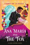 Liana de La Rosa - Ana Maria and The Fox