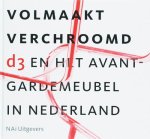 Titus M. Eliëns [Red.], Marlite Halbertsma [Red.] - Volmaakt verchroomd: d3 en het avant-garde stalenbuismeubel in Nederland