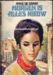 Graaf, Anke de - Morgen is alles nieuw