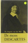 Th. Oegema van der Wal - De mens Descartes